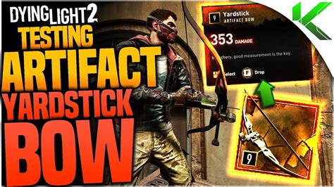 Dying Light 2 This Lvl 9 Artifact Bow Is Amazing Yardstick Max Lvl