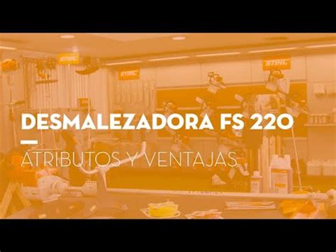 Desmalezadora FS 220 Atributos Stihl FAPASISA Paraguay YouTube