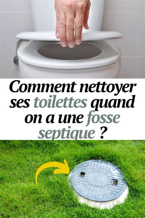 Comment Nettoyer Ses Toilettes Quand On A Une Fosse Septique I