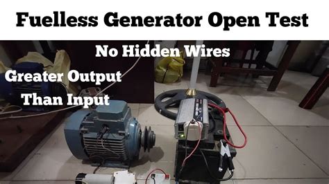 Fuelless Generator Open Test More Output Than Input Youtube