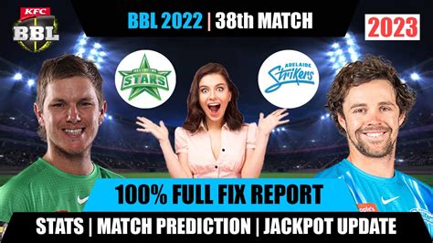 Adelaide Strikers Vs Melbourne Stars Match Prediction As Vs Ms