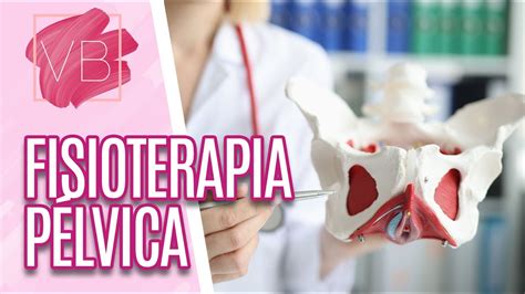 Saúde da Mulher como a fisioterapia pélvica pode ajudar no tratamento