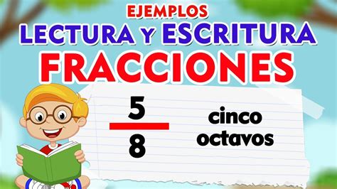 Lectura Y Escritura De FRACCIONES I Ejemplos DE ESCRITURA De FRACCIONES