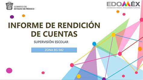 INFORME DE RENDICIÓN DE CUENTAS SUPERVISIÓN ESCOLAR ZONA ESCOLAR BG 042