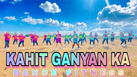 Kahit Ganyan Ka Remix Jr Crown Thome Ft Kath Dance Workout Zbd