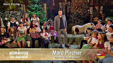 Marc Pircher K Nnen Wolken Weinen Weihnachten Auf Gut Aiderbichl