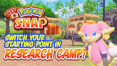 Guide To Switch Your Research Camp Starting Point In New Pokémon Snap Youtube