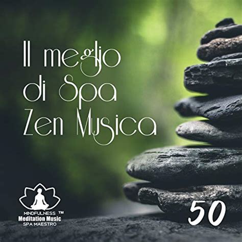 Amazon Music Mindfulness Meditation Music Spa Maestro Il Meglio Di