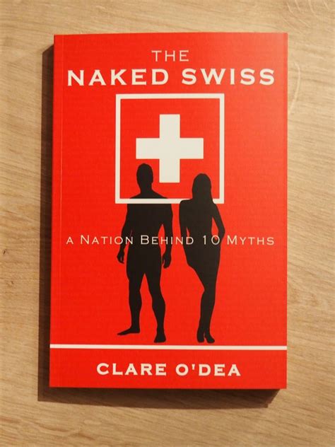 Things I Learned From Reading The Naked Swiss Newly Swissed