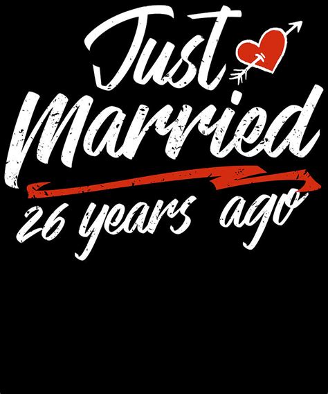 Just Married 26 Year Ago Funny Wedding Anniversary T For Couples