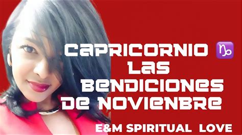 Capricornio ♑️ Las Bendiciones De Noviembre Mensajes Angelicales 🙏🕯