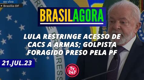 Brasil Agora Lula Restringe Acesso De Cacs A Armas Golpista Foragido