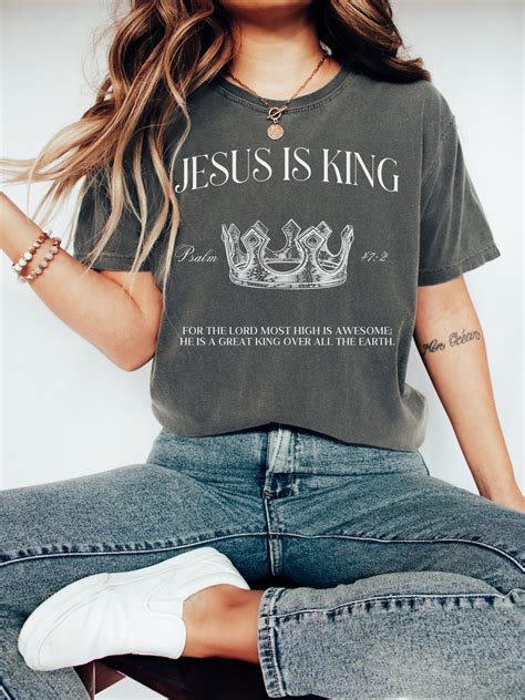 Jesus Is King Shirt Jesus Is King Tshirt Christian Merch Bible Verse Shirt Christian Streetwear