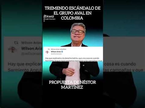 tremendo escándalo del grupo aval de colombia y el ex fiscal lo sabía