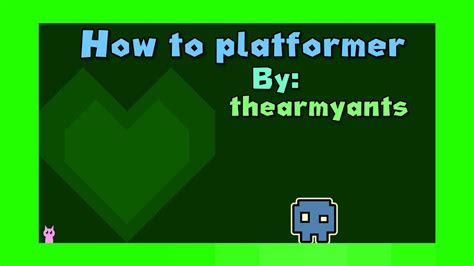 How To Platformer By Thearmyants 2000 Rooms YouTube