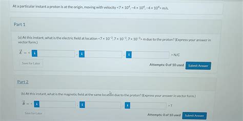 Solved At A Particular Instant A Proton Is At The Origin Chegg