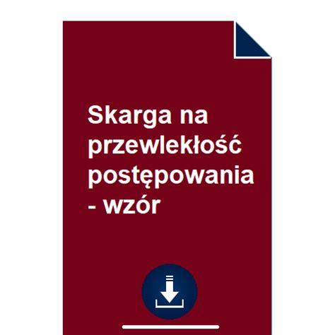 Skarga na przewlekłość postępowania WZÓR POBIERZ