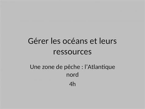 PPT Gérer les océans et leurs ressources Une zone de pêche