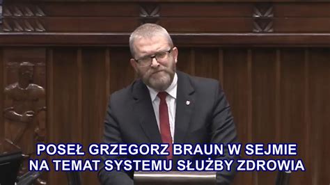 Pose Grzegorz Braun W Sejmie Na Temat S U By Zdrowia Propozycje