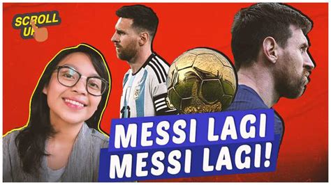 Video Masuk Nominasi Ballon Dor Messi Tidak Tertarik Dunia Bola