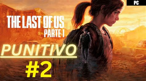 The Last Of Us Part I PUNITIVO O Primeiro Contato Do Lado De Fora PT