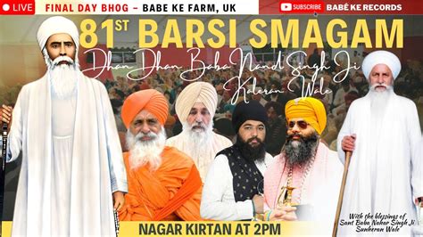 Final Day Bhog Nagar Kirtan St Barsi Smagam Dhan Baba Nand Singh