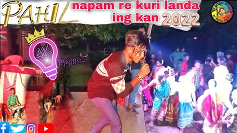 Pahil Napam Re Kuri Landa Ing Kan New Santali Video Song Singer