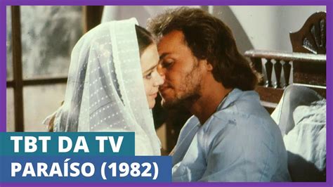 Os 40 anos da primeira versão de Paraíso a história de amor da