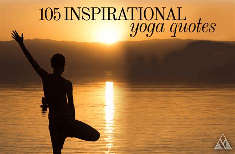 105 Inspirational Yoga Quotes