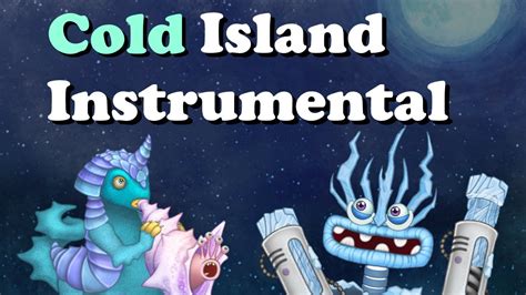 Cold Island Instrumental With Strombonin And Epic Wubbox Full Song My Singing Monster Youtube