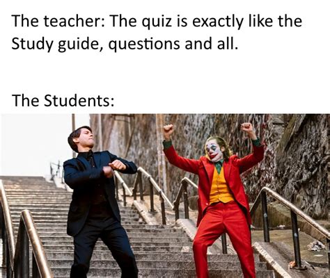 Its Even Better When You Can Use The Study Guide During The Quiz Rmemes