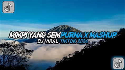 Dj Mimpi Yang Sempurna X Mashup By Ellkha Bloods Sound