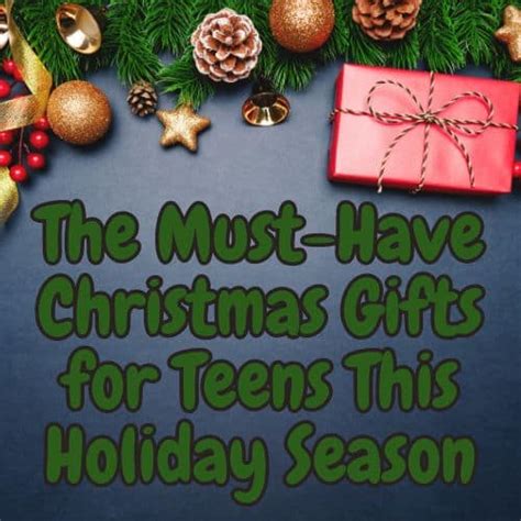 The Must-Have Christmas Gifts for Teens This Holiday Season