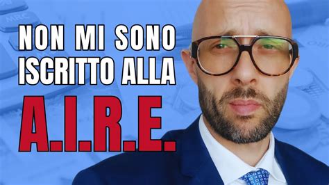 Iscrizione Aire Cosa Succede Se Non Si Fa Avv Mauro Savino Youtube