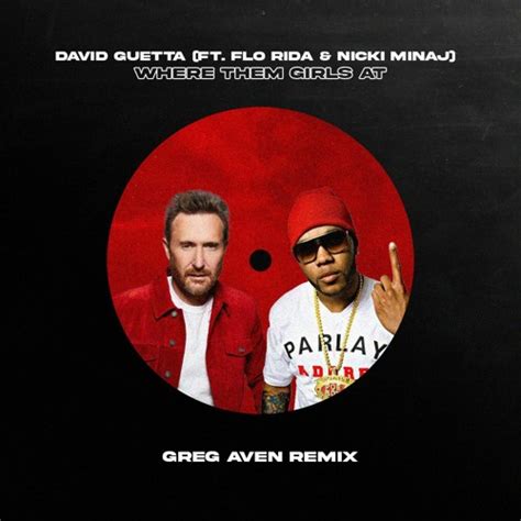 Stream David Guetta Where Them Girls At Ft Nicki Minaj Flo Rida