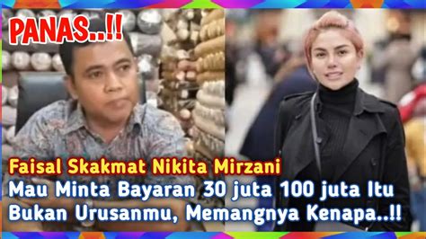 Faisal Skakmat Nikita Mirzani Usai Ributkan Fuji Minta Bayaran Juta