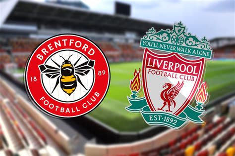 Brentford Vs Liverpool Prediction Kick Off Time Team News Tv Live