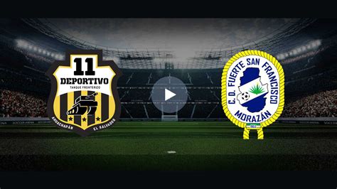 Transmisi N En Vivo Gratuita Once Deportivo Vs Fuerte San Francisco