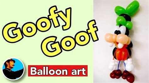 【balloon Art 38】goofy Goof グーフィーグーフ Balloonart バルーンアート Youtube