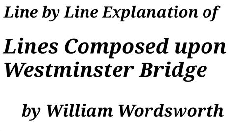 Explanation Of Lines Composed Upon Westminster Bridge