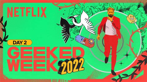 Netflix Geeked Week Day Recap Clickthecity