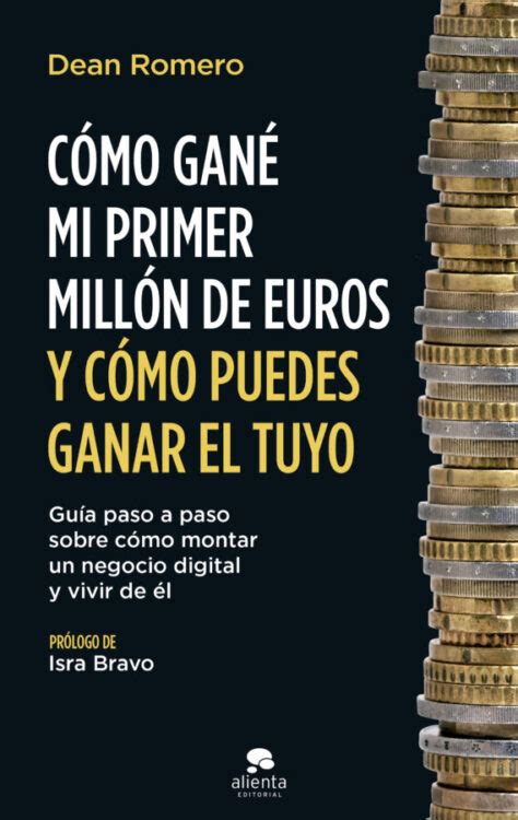 C Mo Gan Mi Primer Mill N De Euros Y C Mo Puedes Ganar El Tuyo De