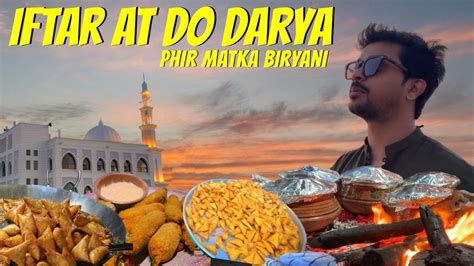 IFTAR AT DO DARYA PHIR MATKA BIRYANI BEST BIRYANI IN KARACHI NEW