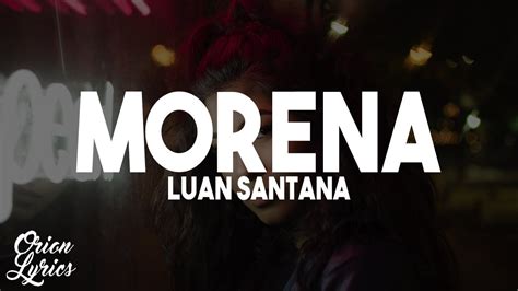 Luan Santana Morena Letra Lyrics Youtube