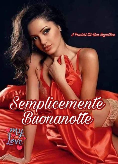 Pin Di Sara Su Buona Notte Buonanotte Notte Romantica Auguri Di