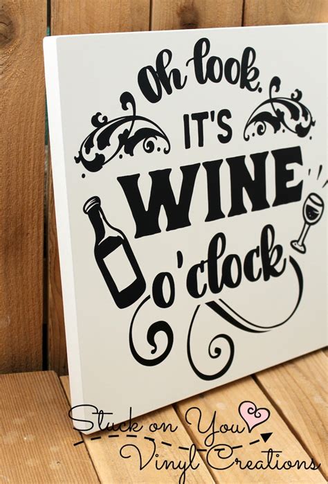 Oh Look It S Wine O Clock X Wood Sign With Vinyl Etsy