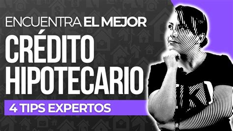 Cómo elegir el MEJOR Crédito hipotecario en México YouTube