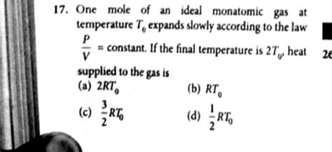 17 One Mole Of An Ideal Monatomic Gas At Temperature T Math