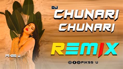 Chunari Chunari Dj L Dance Remix L Pikss U L Tik Tok 2022 L Bolly Mix