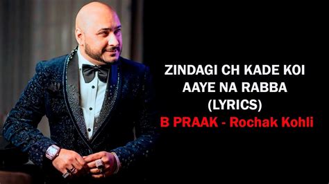 Zindagi Ch Koi Aaye Na Rabba Lyrics B Praak And Jaani Kumaar Rochak